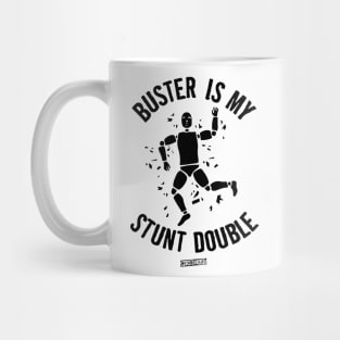 MythBusters Buster is my stunt double Mug